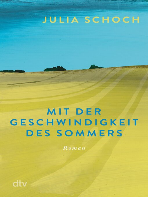 Titeldetails für Mit der Geschwindigkeit des Sommers nach Julia Schoch - Verfügbar